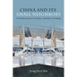 China and Its Small Neighbors: The Political Economy of Asymmetry, Vulnerability, and Hedging - Hardcover
