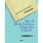 Writing Sentences Workbook: How to Write Sentences People Love to Read! - Paperback