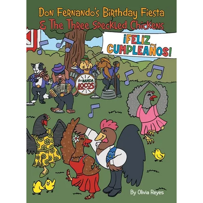 Don Fernando's Birthday Fiesta & the Three Speckled Chickens - Hardcover