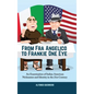 From Fra Angelico to Frankie One Eye: An Examination of Italian American Nicknames and Identity in the 21st Century - Hardcover