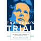 Thatcher's Trial: 180 Days That Created a Conservative Icon - Hardcover