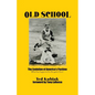 Old School: The Evolution of America's Pastime - Paperback