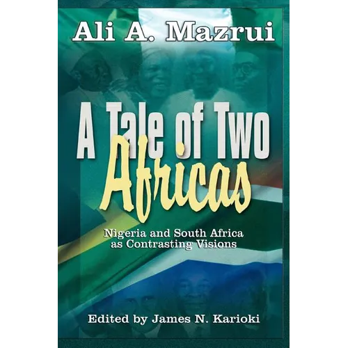 A Tale of Two Africas: Nigeria and South Africa as Contrasting Visions - Paperback