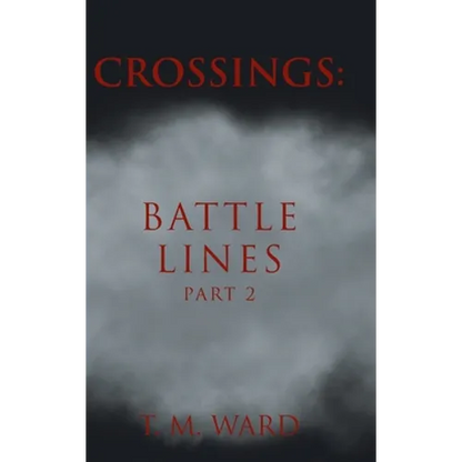 Crossings: Battle Lines: Part 2 - Hardcover