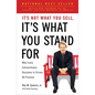 It's Not What You Sell, It's What You Stand For: Why Every Extraordinary Business Is Driven by Purpose - Paperback