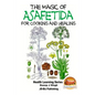 The Magic of Asafetida For Cooking and Healing - Paperback