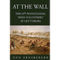 At the Wall: The 69th Pennsylvania at Gettysburg - Paperback