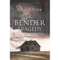 The Bender Tragedy - Paperback