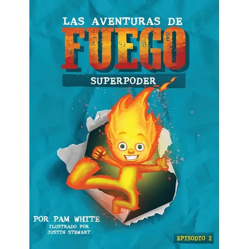 Las Aventuras De Fuego: Superpoder - Hardcover