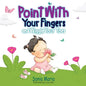 Point With Your Fingers and Wiggle Your Toes - Paperback