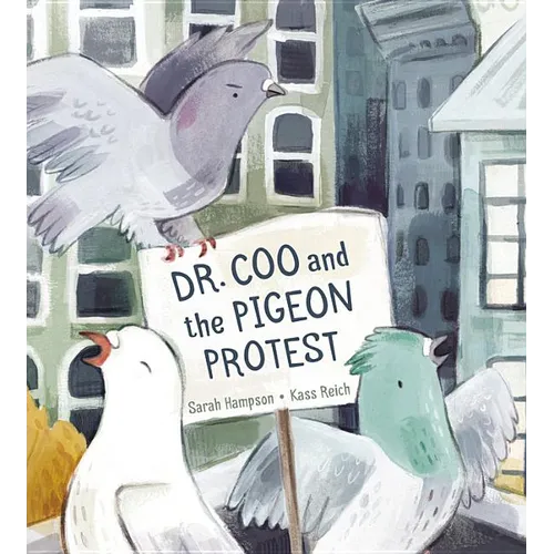 Dr. Coo and the Pigeon Protest - Hardcover