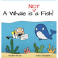 A Whale is Not a Fish! - Hardcover