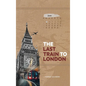 The last train to London - Hardcover