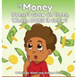 If Money Doesn't Grow on Trees, Where Does it Grow? - Hardcover