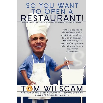 So You Want to Open a Restaurant!: A Simple Step-by-Step Process to Opening a Restaurant - Paperback