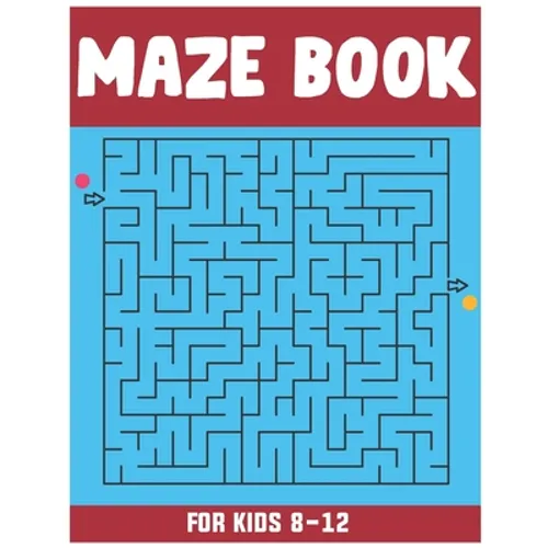 Maze Book for Kids 8-12: Amazing 50 Maze Puzzle Workbook for Kids - Paperback