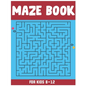 Maze Book for Kids 8-12: Amazing 50 Maze Puzzle Workbook for Kids - Paperback