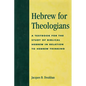 Hebrew for Theologians: A Textbook for the Study of Biblical Hebrew in Relation to Hebrew Thinking - Paperback
