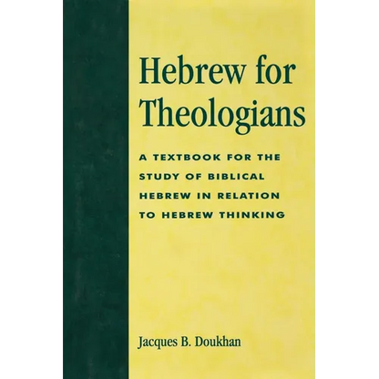 Hebrew for Theologians: A Textbook for the Study of Biblical Hebrew in Relation to Hebrew Thinking - Paperback