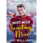Must Mean Something More (A Gay Christmas Novella) - Hardcover