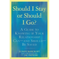 Should I Stay or Should I Go?: A Guide to Knowing If Your Relationship Can--And Should--Be Saved - Paperback