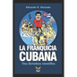 La franquicia cubana, una dictadura científica: Libertad - Paperback