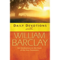Daily Devotions with William Barclay: 365 Meditations on the Heart of the New Testament - Paperback