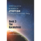 The Karakatvas: A Journey into the World of Jyotish - Paperback