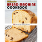 Ultimate Bread Machine Cookbook: 200 Recipes for Special Breads - Paperback