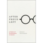 After Freud Left: A Century of Psychoanalysis in America - Paperback