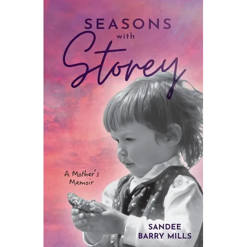 Seasons with Storey: A Mother's Memoir - Paperback