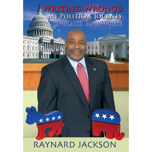 Writing Wrongs: My Political Journey in Black and Write - Hardcover