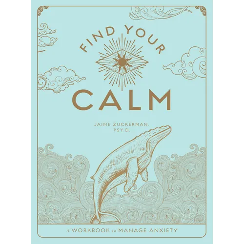 Find Your Calm: A Workbook to Manage Anxiety - Paperback
