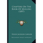 Chapters On The Book Of Mulling (1897) - Paperback