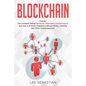 Blockchain: 3 Books - The Complete Edition on Bitcoin, Blockchain, Cryptocurrency and How It All Works Together In Bitcoin Mining, - Paperback