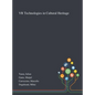 VR Technologies in Cultural Heritage - Hardcover