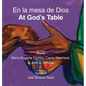 En la mesa de Dios/At God's Table: bilingual picture book (Spanish-English) - Hardcover