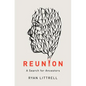 Reunion: A Search for Ancestors - Paperback