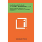 Mathematics And Plausible Reasoning, V1-2: Induction And Analogy In Mathematics, Patterns Of Plausible Inference - Hardcover