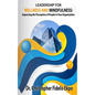 Leadership for Wellness and Mindfulness: Improving the Perception of People in Your Organization - Paperback