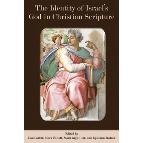 The Identity of Israel's God in Christian Scripture - Paperback