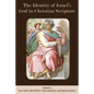 The Identity of Israel's God in Christian Scripture - Paperback