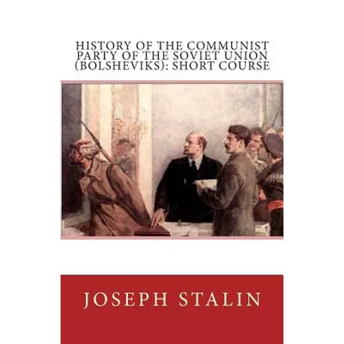 History of the Communist Party of the Soviet Union (Bolsheviks): Short Course - Paperback