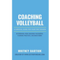 Coaching Volleyball: A Survival Guide for Your First Season - Paperback