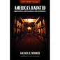 The Spirit Guide: America's Haunted Breweries, Distilleries, and Wineries - Paperback