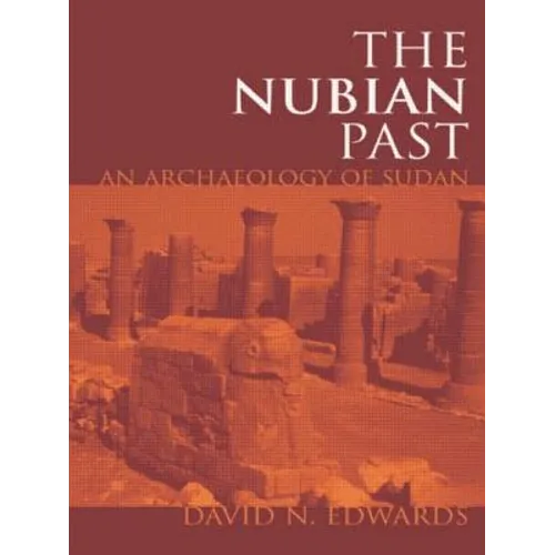 The Nubian Past: An Archaeology of the Sudan - Paperback