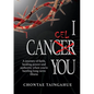 I Cancel You: A journey of faith, healing power and authority when you're battling long-term illness - Paperback