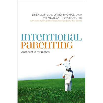 The Intentional Parenting: Autopilot Is for Planes - Paperback