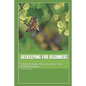 Beekeeping for Beginners: A Beginner's Guide to Becoming a Successful Backyard Beekeeper - Paperback