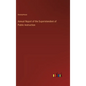 Annual Report of the Superintendent of Public Instruction - Hardcover